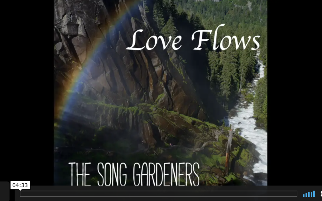 “Love Flows” Lyric Video – By Mary Gospe & The Song Gardeners